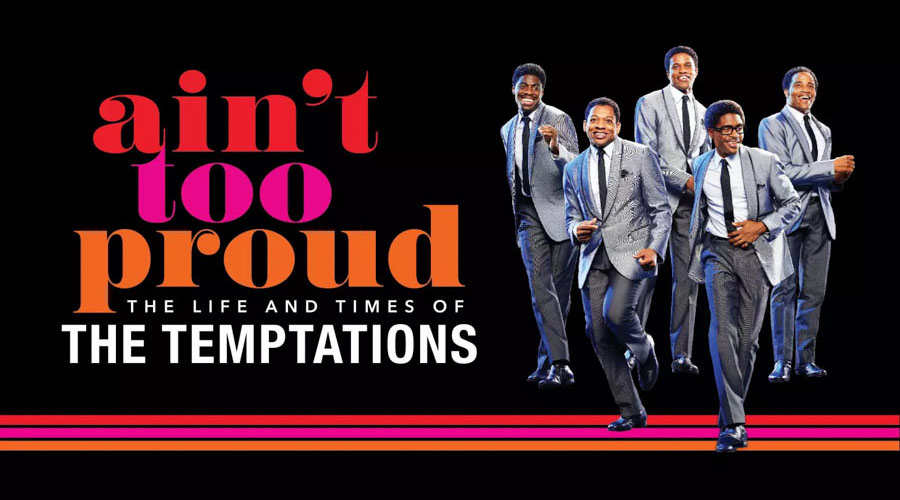 Graphic for 'Ain’t Too Proud – The Life and Times of The Temptations'