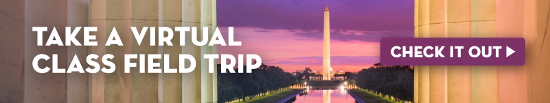 Guide to a Virtual Class Field Trip in Washington, DC